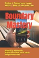 Boundary Mastery