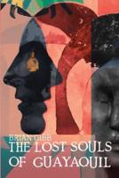The Lost Souls of Guayaquil