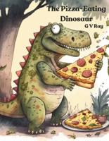 The Pizza-Eating Dinosaur