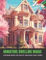 Miniature Dwelling Magic