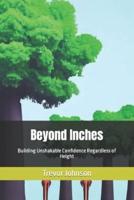 Beyond Inches