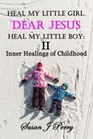 Heal My Little Girl, Dear Jesus Heal My Little Boy II
