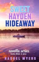 Sweet Hayden Hideaway Series