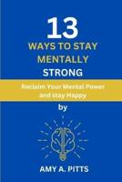 13 Ways to Stay Mentally Strong