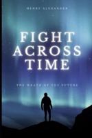Fight Across Time