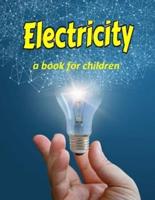 Electricity - A Book for Children