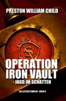 Operation Iron Vault - Jagd Im Schatten
