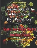 Beginner's Guide To A Plant-Based High-Protein Diet