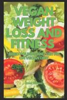 Vegan Weight Loss and Fitness