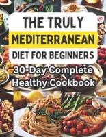 The Truly Mediterranean Diet for Beginners