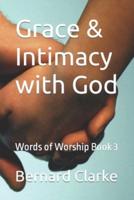 Grace & Intimacy With God