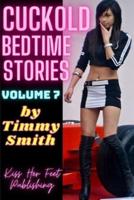 Cuckold Bedtime Stories - Volume 7