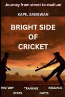 Bright Side of Cricket