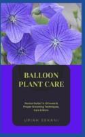 Balloon Plant Care