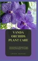 Vanda Orchids Plant Care