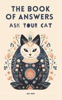 The Book of Answers. Ask Your Cat.