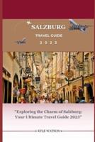 Salzburg Travel Guide 2023