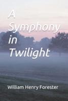 A Symphony in Twilight
