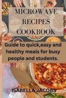 Microwave Recipes Cookbook