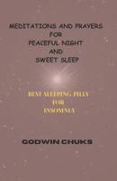 "Meditations and Prayers for a Peaceful Night and Sweet Sleep"