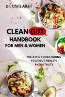 The Clean Gut Handbook for Men and Women