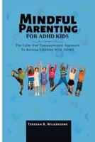Mindful Parenting for ADHD Kids