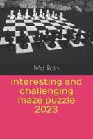 Interesting and Challenging Maze Puzzle 2023