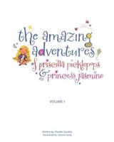 The Amazing Adventures of Priscilla Picklepops & Princess Jasmine