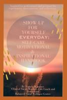 Show Up For Yourself Everyday