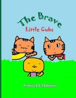 The Brave Little Cubs