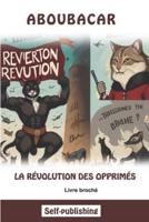 La Révolution Des Opprimés