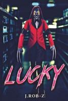 LUCKY (A Teen & Young Adult Action & Adventure Horror Tale)