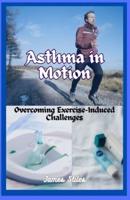 Asthma in Motion