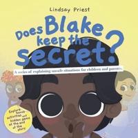 Does Blake Keep the Secret?