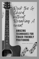 Rock the G Chord Without Breaking a Sweat