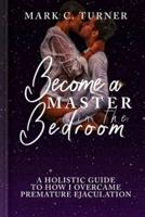 Become a Master in the Bedroom