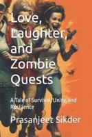 Love, Laughter, and Zombie Quests