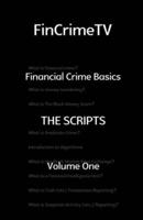 FinCrimeTV - Basics - The Scripts - Volume 1