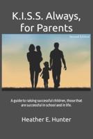 K.I.S.S. Always, for Parents, Second Edition