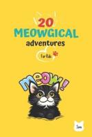 20 Meowgical Adventures for Kids