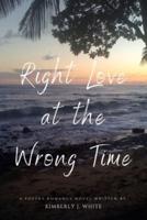 Right Love at the Wrong Time