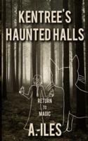 Kentree's Haunted Halls