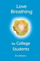 Love Breathing for College Students
