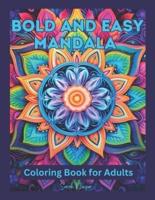 Bold and Easy Mandala Coloring Book for Adults