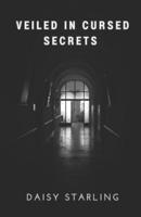 Veiled in Cursed Secrets