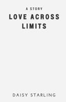 Love Across Limits