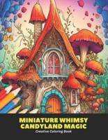 Miniature Whimsy Candyland Magic