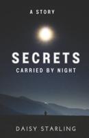 Secrets Carried by Night