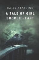 A Tale Of Girl Broken Heart