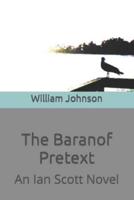 The Baranof Pretext
